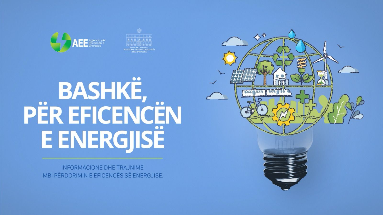 “Bashkë, për eficencën e energjisë”, AEE fushatë në ndihmë të konsumatorëve dhe mjedisit: Si të përfitojmë nga nisma